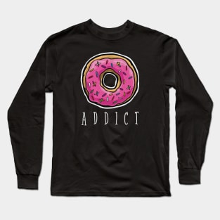 Addicted to donuts! Long Sleeve T-Shirt